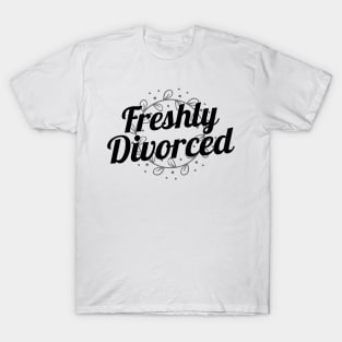 Freshly Divorced, Divorce T-Shirt